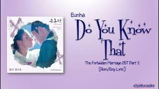 Eunha – Do You Know That (알고 있나요) [The Forbidden Marriage OST Part 2] [Rom|Eng Lyric]