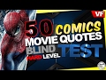 QUIZ Comics | BLIND TEST Films : 50 répliques difficiles [VF]