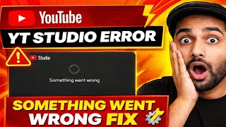 Youtube Studio Something Went Wrong Problem Fix Yt Studio Not Working Solution 2026