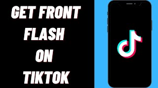 How To Get Front Flash On TikTok On iPhone | Turn On Front Camera Flash On TikTok On iPhone screenshot 5