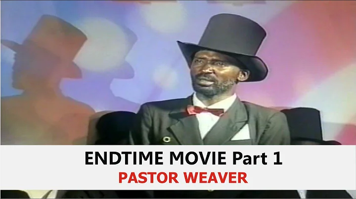 End-Time Movie | End-Time Part 1 | Pastor Weaver |...