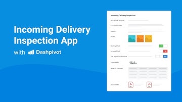 Record, Track & Simplify Incoming Delivery Inspections with Dashpivot
