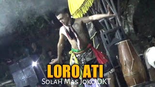 Solah Mas Joko - LORO ATI Lagu Jaranan ROGO SAMBOYO PUTRO voc Wulan Jnp