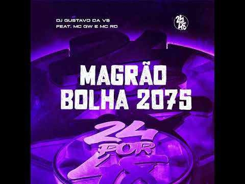 Magrão Bolha 2075