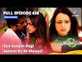 Full Episode 438 || Miley Jab Hum Tum || Kya Gunjan Degi Samrat Ko Ek Mauqa?#starbharat