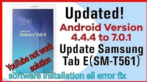 How To Updated Samsung Tab E Android 4.4.2 To 7.1.1 || SM-T561 Tab E YouTube Not Work Problem Solve
