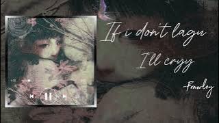 Frawley - IF I DON'T LAGU I'LL CRY (remix)