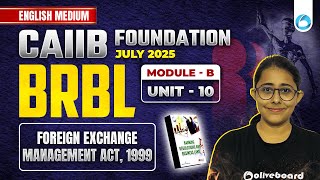 CAIIB BRBL Module B Unit 10 | Foreign Exchange Management Act, 1999 | CAIIB BRBL English Medium | By