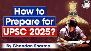 UPSC 2025 Strategy | UPSC IAS 2025 Exam Preparation to Cover Prelims & Mains | StudyIQ IAS