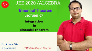 Binomial Theorem L-7 | Integration  in Binomial Theorem | JEE  Maths | JEE Main 2020 | Vivek Sir