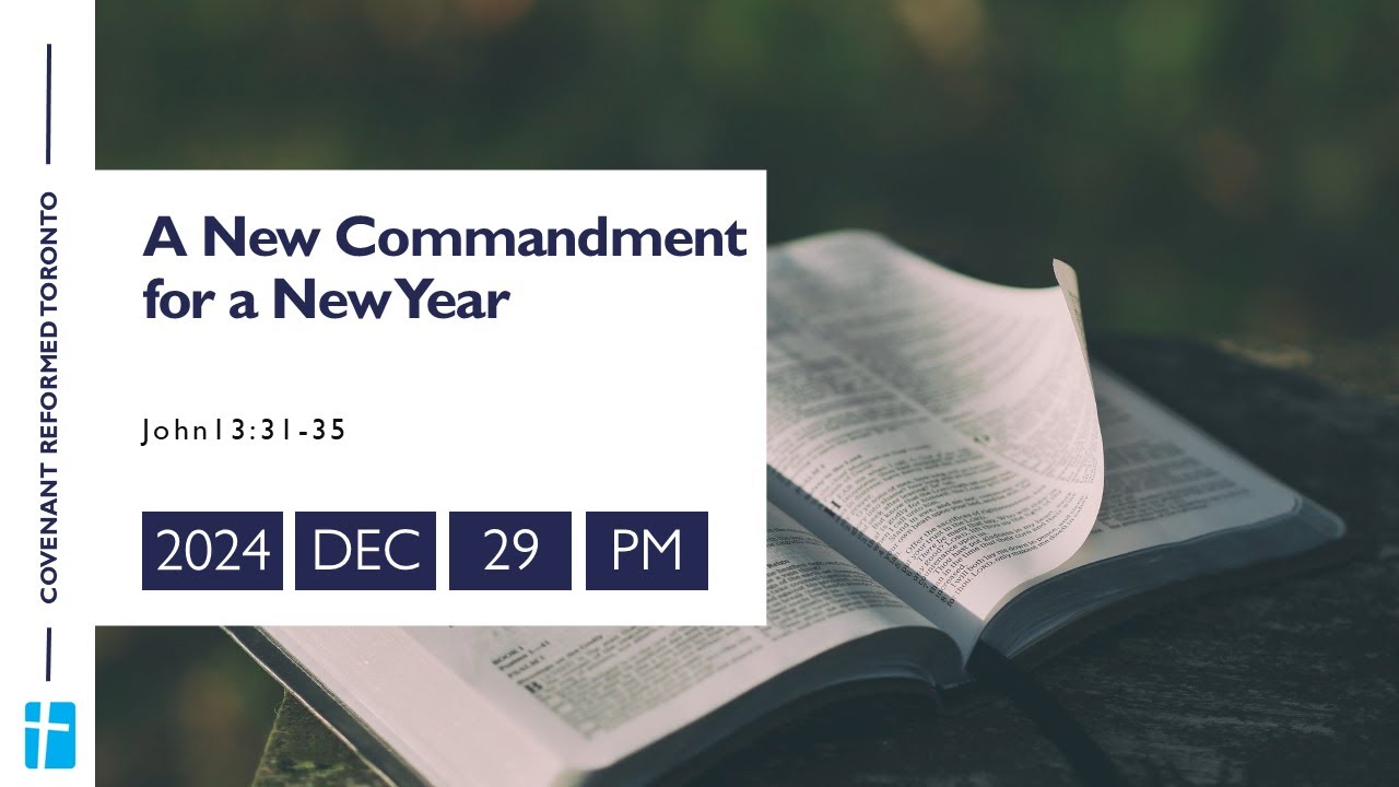 John 13:31-35 "A New Commandment for a New Year" - YouTube