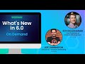 Whats New In V6 0 Webinar