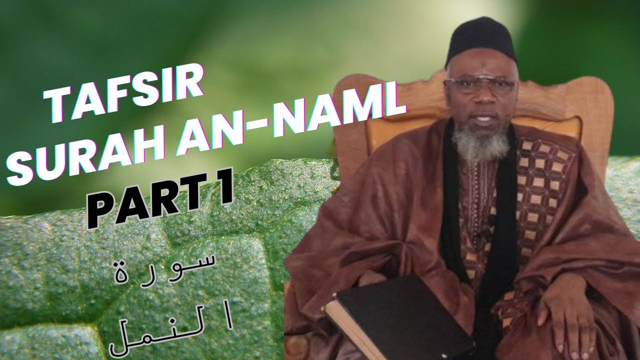 Ramadan 2024| Tafsir Al-Quran — Surah An-Naml (Part 1) By Sheikh Kabiro Samura