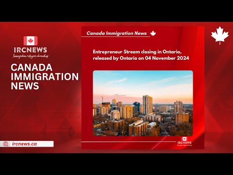 Entrepreneur Stream closing in Ontario, released by Ontario on 04 November 2024
