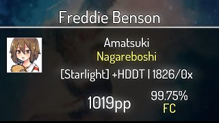 Freddie Benson (8.62⭐) Amatsuki - Nagareboshi [Starlight] +HDDT 99.75% | 1826x FC | 1019 PP