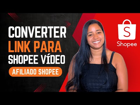 Como CONVERTER LINK de AFILIADO na SHOPEE VÍDEO