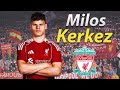 Milos Kerkez WELCOME TO LIVERPOOL Best Tackles Skills Speed Passes 