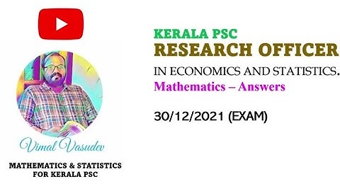Research Officer - Exam (30/12/2021) - Mathematics Answers - Kerala PSC