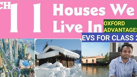 Houses We Live In || Evs || Class 2 || Chapter - 11|| Study In Depth || Oxford Advantages||In Hindi|