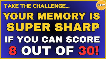 YOUR MEMORY IS AMAZINGLY IMPRESSIVE IF YOU CAN SCORE ABOVE 7! || 30 QUESTIONS #generalknowledge