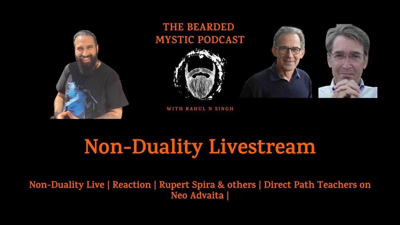 Non-Duality Live | Reaction | Rupert Spira & others | Direct Path Teachers on Neo Advaita |