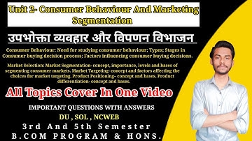 Consumer behaviour and Marketing segmentation || principles of marketing unit 2 || B.com 3rd year