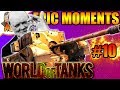 World of Tanks | Awesome and Epic Moments #10
