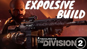 THIS DIVISION 2 / EXPLOSIVE DAMAGE BUILD / ISANE SKILL DAMAGE / EVERYTHING GOES BANG!