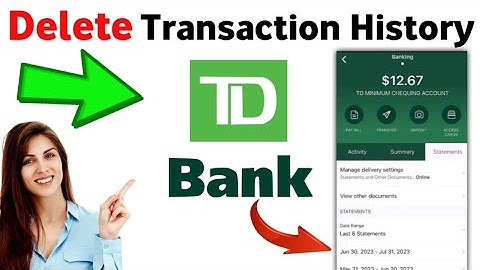 How To Delete TD Bank Transaction History (2024)