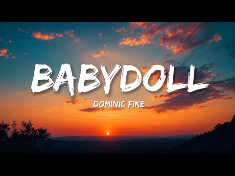 🎧 Dominic Fike - Babydoll (Lyrics)
