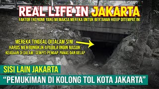 REAL LIFE IN JAKARTA | PEMUKIMAN DI KOLONG TOL JAKARTA