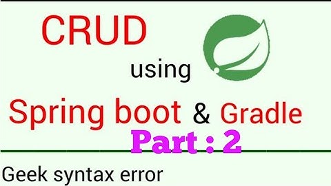 Complete CRUD operation using Spring boot and Gradle 2 | @query  | NamedParameteJdbcDaoSupport