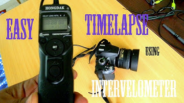 MAKE TIMELAPSE VIDEO EASILY || ANY DSLR WITH USING HONGDAK INTERVELOMETER ( shutter release timer)