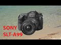 Пример съемки видео на Sony SLT-A99