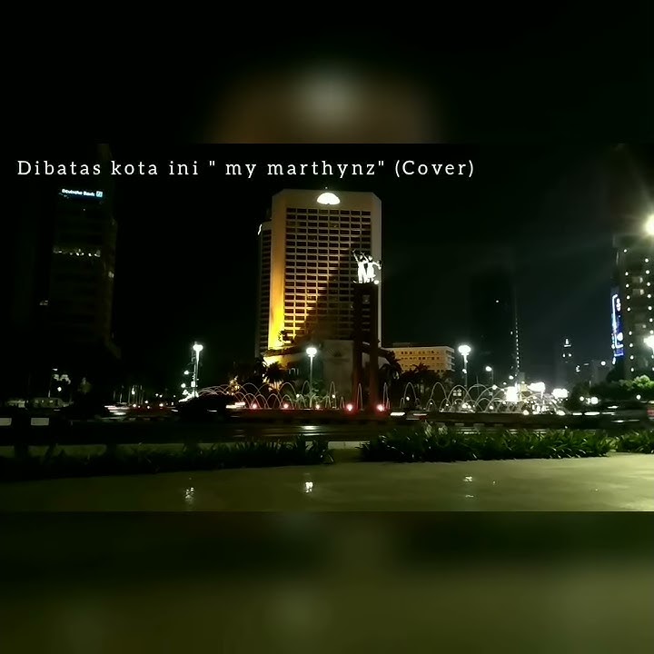 Reff lirik dibatas kota ini 