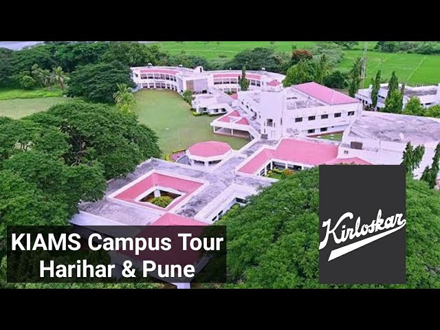 KIAMS Campus Tour | Kirloskar Institute Of Advanced Management Studies | Harihar & Pune