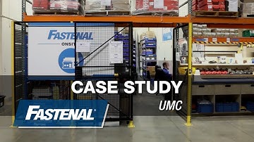 Fastenal Case Study with UMC