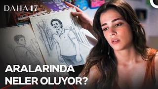 Deniz'i Şüphelendiren Kardeşlik İhtimali! - Daha 17 | 17. Bölüm