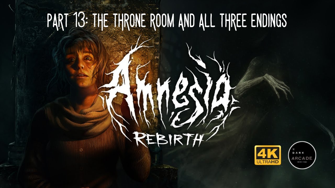 Amnesia: Rebirth  Part 13: The Throne Room (ALL THREE ENDINGS) | No Commentary Walkthrough 4k/60