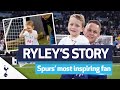 Spurs&#39; most inspiring fan 💙 | Ryley&#39;s heartwarming journey to scoring at the North London Derby