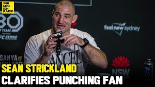 Sean Strickland Explains Punching Fan; HILARIOUSLY Roasts MMA Media at UFC 293