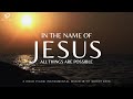 All things are possible christian piano music with scriptures