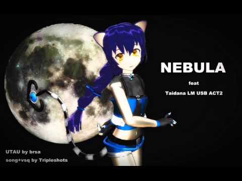 [UTAU] Nebula [Taidana LM USB ACT2]