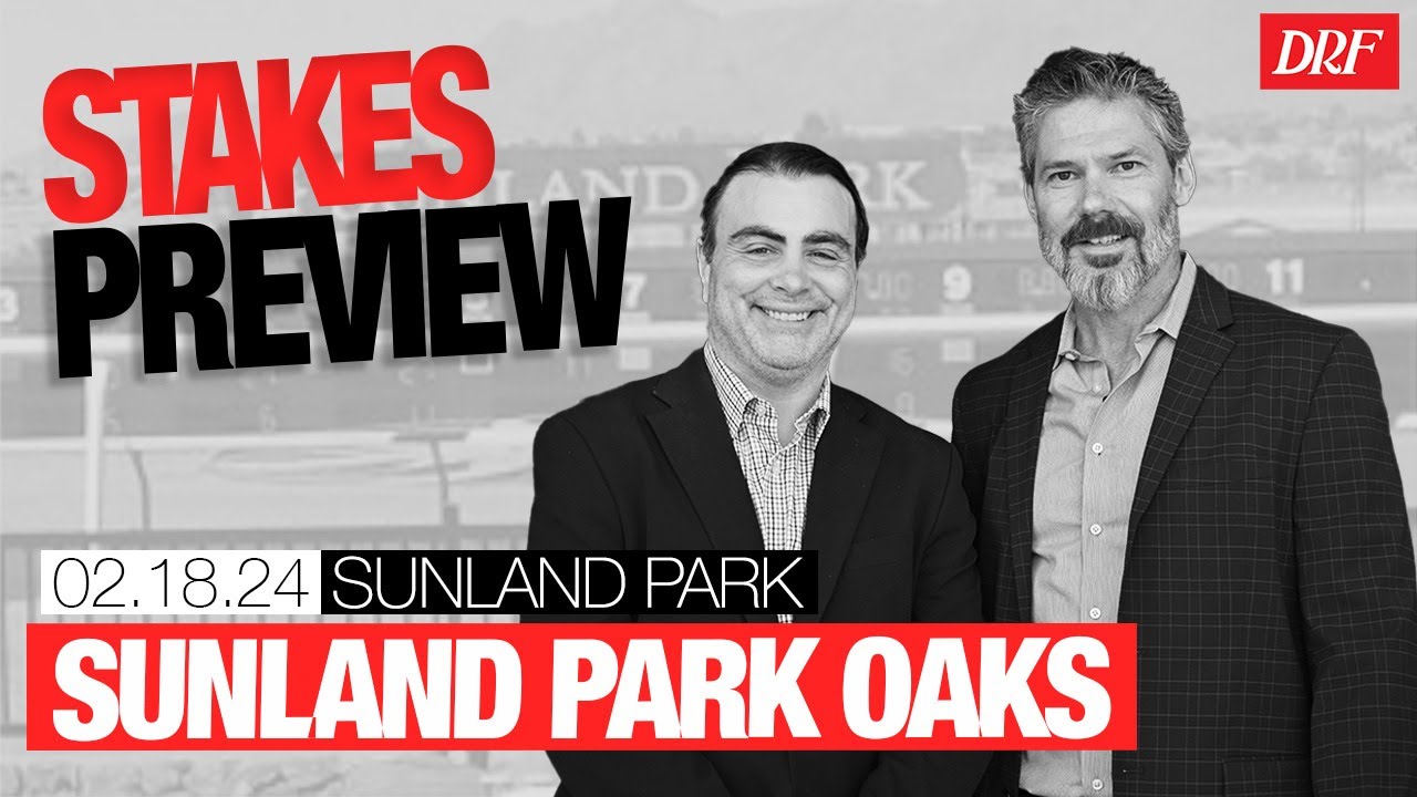 Sunland Park Oaks Preview February 18, 2024 YouTube