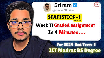 Week 11 Statistics Detailed Solutions graded assignment | IIT Madras bs degree