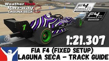 iRacing FIA IR04 F4 Laguna Seca - 1:21.307 (Using Fixed Setup) - Track Guide