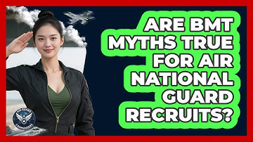 Are BMT Myths True For Air National Guard Recruits? - Air Guard Commanders