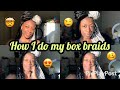 HOW I DO MY HALF-COLORED BOX BRAIDS ON MYSELF 😍
