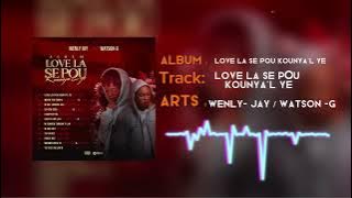 Watson-G Sesi Sela X Wenly Jay_Love La Se Pou Kounya’L Ye #1 (Audio Music) @Pipitipamigranyo2103