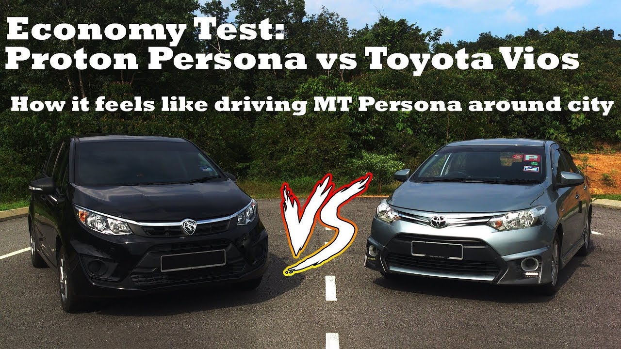 Economy Test Toyota Vios vs Proton Persona  YouTube